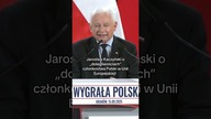 KACZYŃSKI O CZŁONKOSTWIE W UNII EUROPEJSKIEJ