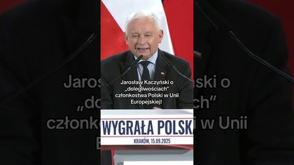KACZYŃSKI O CZŁONKOSTWIE W UNII EUROPEJSKIEJ
