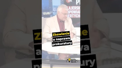  Zbawienie a naprawa prokuratury #PomyślDziś odc.  2568