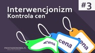 Kontrola cen | Interwencjonizm cz. 3