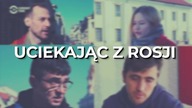 Uciekli z Rosji.  Mają rodziny na Ukrainie, odrzucają propagandę
