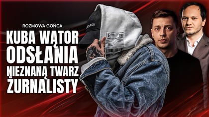 ŻURNALISTA NOWE FAKTY.  WĄTOR: KŁAMSTWA, DŁUGI I ZMYŚLONE ŻYCIE