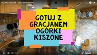 OGÓRKI KISZONE - Gotuj z Gracjanem