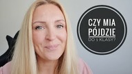 CZY MIA PÓJDZIE DO PIERWSZEJ KLASY? | DLM
