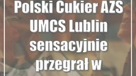 Polski Cukier AZS UMCS Lublin sensacyjnie przegrał w Poznaniu