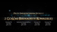 Przy świątecznym stole z gośćmi Bernadety Kowalskiej (zajawka)