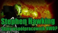 Czy ostatnie wypowiedzi Stephena Hawkinga wskazują na jego związek z NWO?