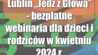 Lublin: Jedz z Głową - bezpłatne webinaria dla dzieci i rodziców w kwietniu 2024 r.