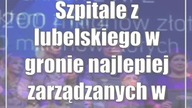 Szpitale z lubelskiego w gronie najlepiej zarządzanych w Polsce