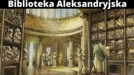 Wielka Biblioteka Aleksandryjska.  Rozkwit i Upadek