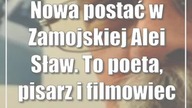 Nowa postać w Zamojskiej Alei Sław.  To poeta, pisarz i filmowiec