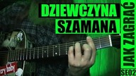 Dziewczyna Szamana - Justyna Steczkowska | odc.  628 Jak zagrać | Gitara | PT: 4/6