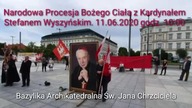 Gdy pasterze milczą..Procesja Bożego Ciała z Prymasem Kardynałem Wyszyńskim. 11. 06. 2020 po Mszy Św