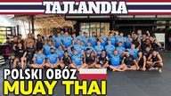 POLACY trenują w Tajlandii! Obóz Nak Muay Camp! 14 dni, 30 osób treningi 2 x dziennie! Dobra zabawa!