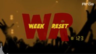 WEEK RESET #123