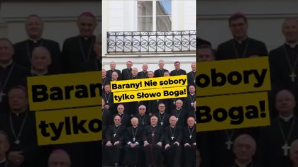 Barany! Nie sobory, tylko Słowo Boga! #sobór #watykan #wiara #Jezus #Biblia #IPPTVNaŻywo