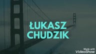 Łukasz Chudzik - Why oh Why