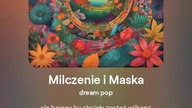 2024.08.28 - 3 - Milczenie i Maska - dream pop - tekst Ewa Lipka, śpiew i muzyka SI/AL