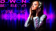 Best Dance Music 2012 Party Mix New Electro House Music 2012 Club Mix DJWONK HD1080p