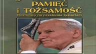 Jan Paweł II - Pamięć i tożsamość