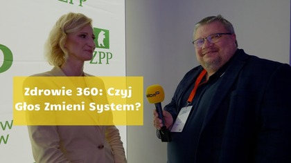 Zdrowie 360: Czyj głos zmieni system?
