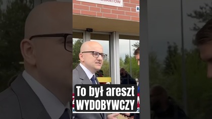 To był areszt WYDOBYWCZY!