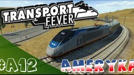 Transport Fever PL -Ameryka- #12 - Włączamy do sieci kolejowej Pueblo, Oakland i Long Beach :)