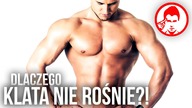 DLACZEGO KLATKA NIE ROŚNIE? JAK ZBUDOWAĆ POTĘŻNĄ KLATKĘ?