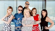 Janusze SHOWbiznesu - kim są?