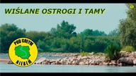 Wiślane ostrogi i tamy - Kajakowy Spływ Wisłą 2020 (Pod Gołym Niebem)