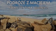 Fuerteventura - Wyspy Kanaryjskie | Fuerteventura - Canary Islands (2/2)