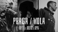FRYTA x MEFIU x KUBA RPW - PRAGA WOLA