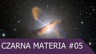 Czarna Materia - Astronomia #05