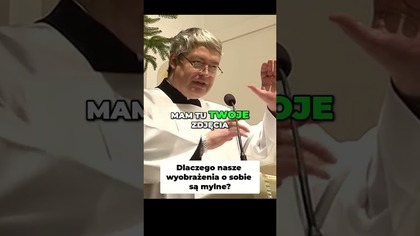 Dlaczego nasze wyobrażenia o sobie są mylne #pawlukiewicz