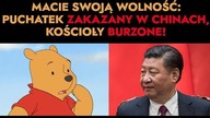 Macie swoją wolność: Puchatek zakazany w Chinach, kościoły burzone! Kowalski&Chojecki 7.08.2018