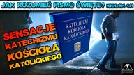 JAK ROZUMIEĆ PISMO ŚWIĘTE? /SENSACJE KATECHIZMU KK - nr 101-141/
