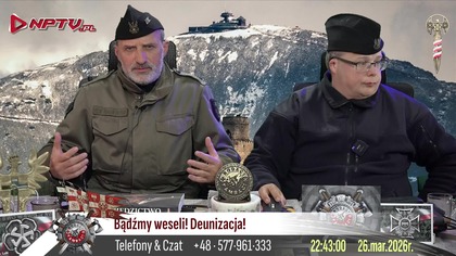 Bądzmy weseli! Deunizacja! Cz.  26. 3. 2026r.  W.  Olszański, M.  Osadowski Rodacy Kamraci NPTV.pl