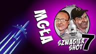 Mgła - Szwagier SHOT 7