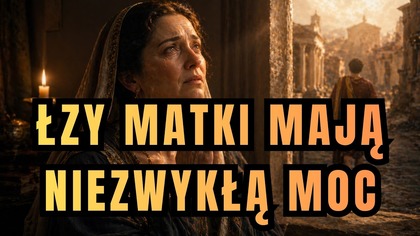 Czy łzy Matki mogą uratować dziecko? - Święta Monika (5 maja)