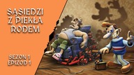  Sąsiedzi z piekła rodem  - Sezon 1 - Epizod 1
