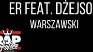 ER (Eksplozja Rymów) ft. Dżejson - Warszawski