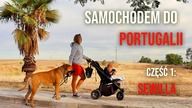 Family Trip samochodem: Marbella - Sewilla - Portugalia.  CZĘŚĆ 1