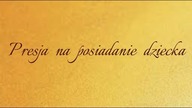 PRESJA NA POSIADANIE DZIECKA by Magdalenkowe Frykasy