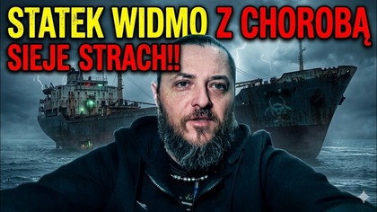 2439.  Zn&oacute;w Się Zaczyna Statek Widmo Z Choroba Sieje Strach!