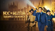 Noc w muzeum 3: Tajemnica grobowca (2014) [Lektor PL]