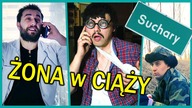 ŻONA w CIĄŻY - Suchary#90 (gościnnie: Czwarta Fala i Jarek Ogarek)
