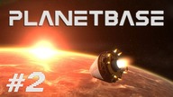 Mój pierwszy raz z ... Planetbase - #2