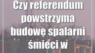 Czy referendum powstrzyma budowę spalarni śmieci w Kraśniku?