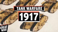 How They Figured Out Tank Warfare in 1917 (WW1 Documentary)
