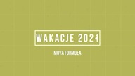 MOYA Formuła EnergyLandia - Wakacje 2021